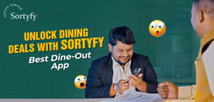 Dining Deals with Sortyfy – Best Dine-Out App